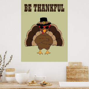 Cool Turkije Thanksgiving Wees dankbaar aangepaste Poster