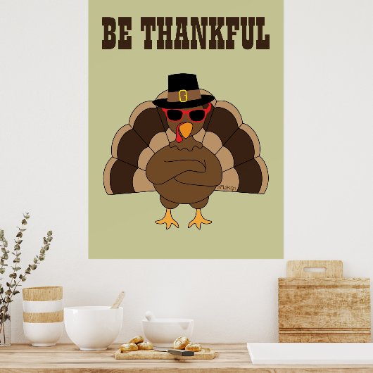 Cool Turkije Thanksgiving Wees dankbaar aangepaste Poster (Keuken)