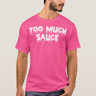 Cool Urban Te veel saus Te veel saus Hip Hop T-shirt
