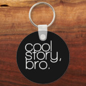 " cool verhaal , bro " - Sleutelhanger (Voorkant)
