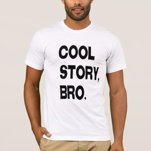 Cool verhaal, Bro T-shirt (Voorkant)