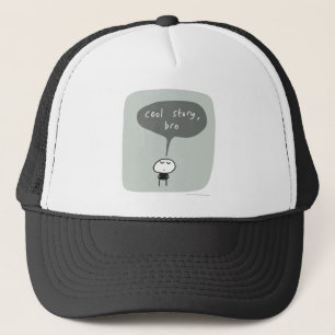 Cool verhaal bro... trucker pet