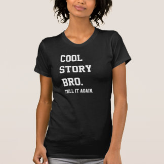 Cool verhaal, shirt. t-shirt