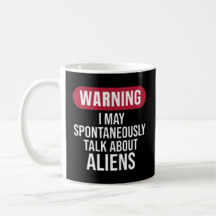 Cool Waarschuwing dat ik spontaan over buitenaards Koffiemok