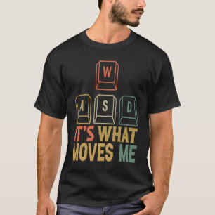 Cool WASD PC-gamerstoetsenbord het is wat me bewe T-shirt