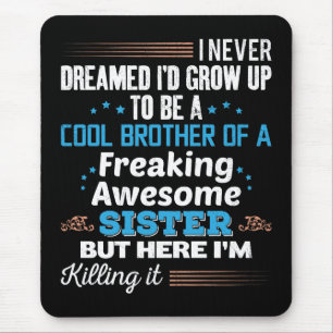 Coole Broer Van Ontzettend Awesome Zus Cadeau Muismat