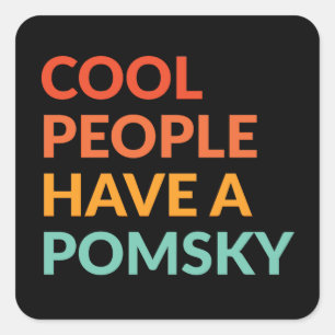 Coole mensen hebben een Pomsky Pride cadeau Vierkante Sticker