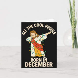 Coole Mensen Worden Geboren In December Christelij Kaart