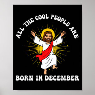 Coole Mensen Worden Geboren In December Christelij Poster