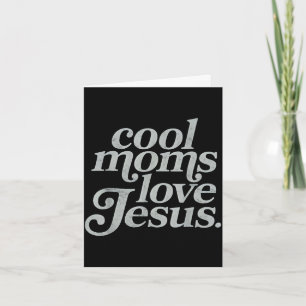 Coole moeders houden van Jezus christelijke mama m Kaart