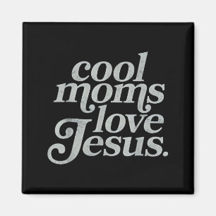 Coole moeders houden van Jezus christelijke mama m Magneet
