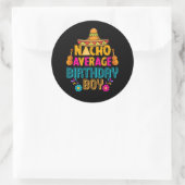 coole Nacho gemiddelde Birthday jongen Ronde Sticker (Tas)