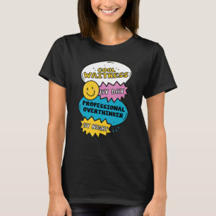 Coole serveerster overdag professionele overdenker t-shirt