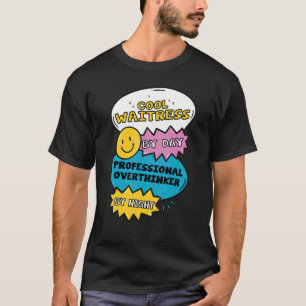 Coole serveerster overdag professionele overdenker t-shirt