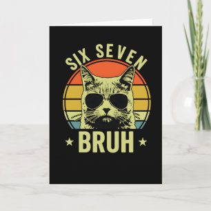 Coole Six Seven Bruh Kat Sarcastische Retro Dieren Kaart