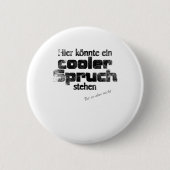cooler spruch ronde button 5,7 cm (Voorkant)