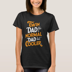 Cooler Twin Dad Novelty Funny Daddy Humor Vader's T-shirt