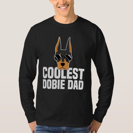 Coolest Dobie Dad Doberman Pinscher Dog T-shirt (Voorkant)