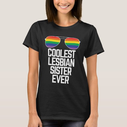 Coolest Lesbian Sister Ever Gay Pride T-shirt (Voorkant)