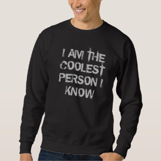 Coolest person sweatshirt