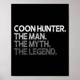 Coon Hunter Racoon Jacht Het Man Myth Legend GIF Poster