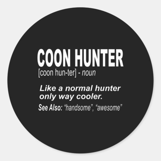 Coon Hunter voor mensen die rabatten hakken Ronde Sticker (Voorkant)