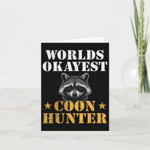 Coon Hunting Hunter Grappige Quote Raccoon Kaart