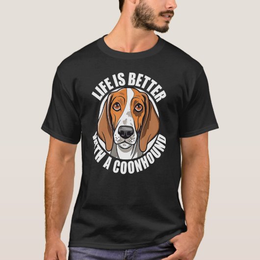 Coonhound   With a Coonhound  Dog T-shirt (Voorkant)