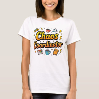Coordinateur Chaos - Fantastique Maman Vie T-shirt