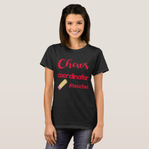 Coordinateur du Chaos - #Teacher Design T-shirt