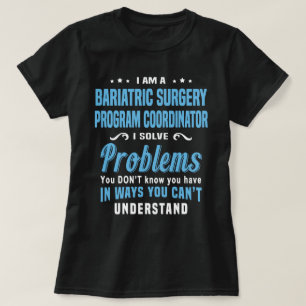 coördinator bariatrische chirurgie-programma t-shirt