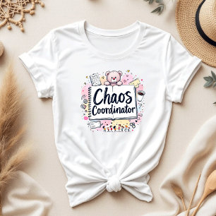 coördinator chaos   Mom Life   Grappige Moederdag T-shirt
