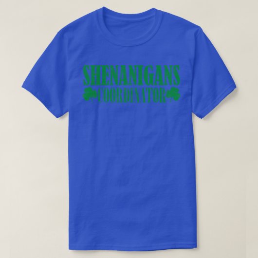 Coördinator van Shenanigans 3 T-shirt (Design voorkant)