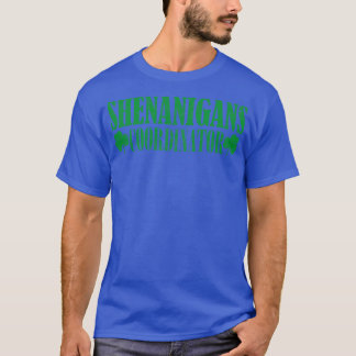 Coördinator van Shenanigans 3 T-shirt