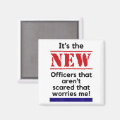 Cop Quote It's The New Officers That E Me Trooper  Magneet (Voorkant / Achterkant)