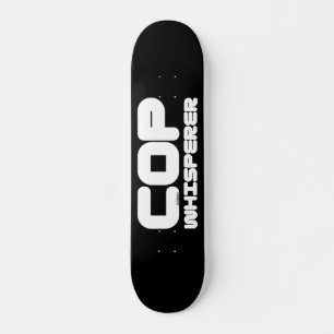 COP WHISPERER grappig idee van een cadeautje voor Skateboard