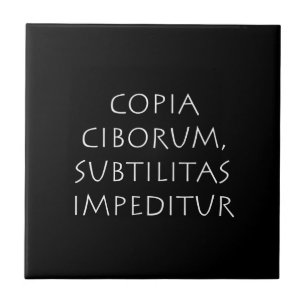 Copia ciborum subtilitas impeditur tegeltje