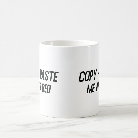 "Copier + Collez-Moi Dans Le Lit 💻 Mug ➡️ 🛏️ (Centre)