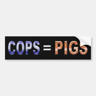 Cops = Varkens Bumpersticker