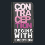 Coque Avec Portefeuille Pour Galaxy S5 La Contraception Commence Par L'Érection Les Droit<br><div class="desc">Merci pour avoir soutenu le mouvement Hands0ff et être avec nous dans cette lutte pour les droits reproductifs. De la frustration, de la résilience et de la détermination des personnes qui se dressent contre l'oppression, cette conception audacieuse cherche à amplifier les voix de ceux qui luttent pour les droits civils,...</div>
