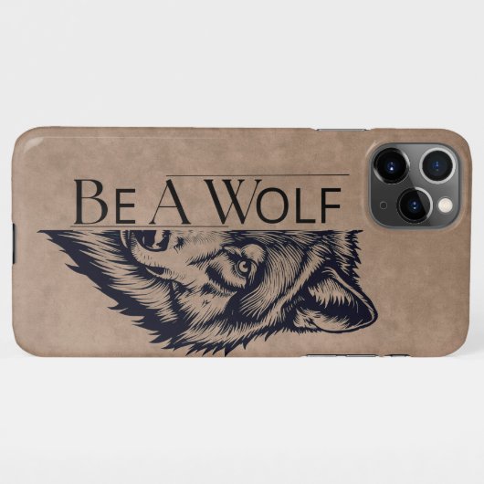 Coque iPhone 11Pro Max Be a wolf (Dos Horizontal)