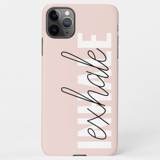 Coque iPhone 11Pro Max Citation moderne Pastel Pink Inhale Exhale (Dos)