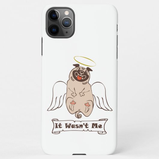 Coque iPhone 11Pro Max It Wasn't Me angel pug funny quote Case-Mate iP (Dos)