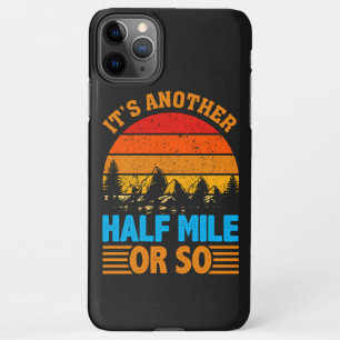 Coque iPhone 11Pro Max n'abandonnez jamais le mantra randonnée, l'explora