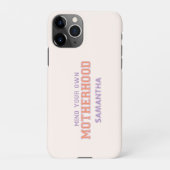 Coque iPhone 11Pro Pensez À Votre Propre Maternité (Dos)