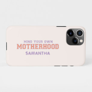 Coque iPhone 11Pro Pensez À Votre Propre Maternité