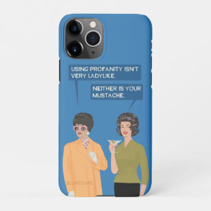 Coque iPhone 11Pro Ta moustache n'est pas non plus...