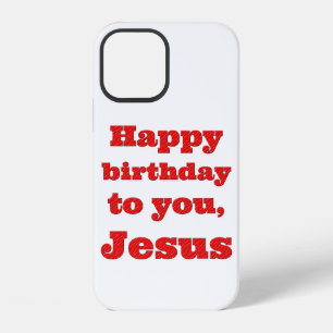 Coque iPhone 12 Joyeux anniversaire à toi, Jésus, cadeau de Noël