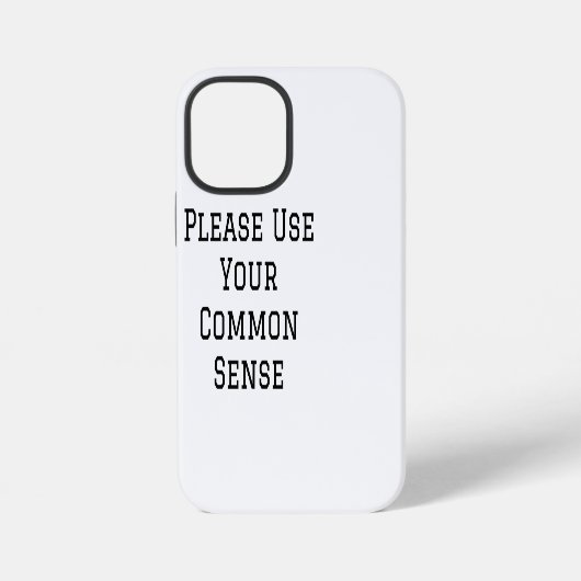Coque iPhone 12 Mini Faites Preuve De Bon Sens (Verso)