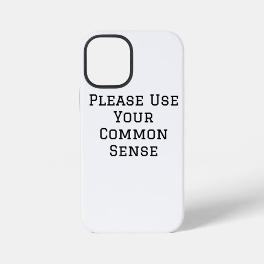 Coque iPhone 12 Mini Faites Preuve De Bon Sens (Verso)